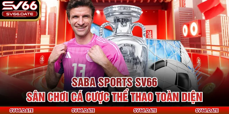 Saba Sports SV66 – Sân Chơi Cá Cược Thể Thao Toàn Diện