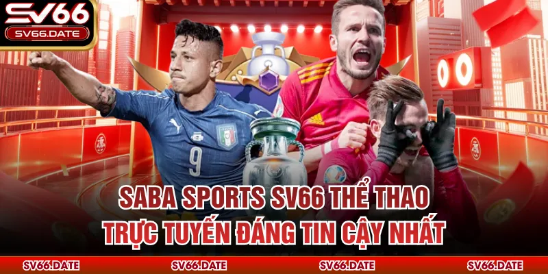 Saba Sports SV66 thể thao trực tuyến đáng tin cậy nhất