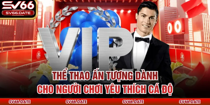 Thể thao ấn tượng dành cho người chơi yêu thích cá độ